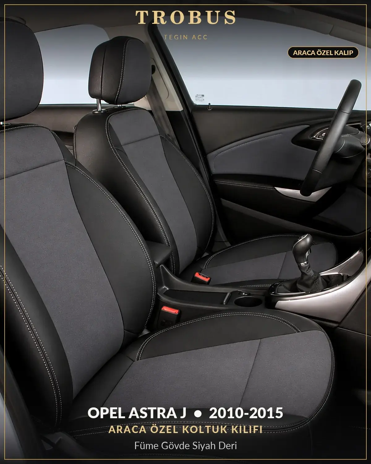 Opel Astra J 2010-2015 Araca Özel Koltuk Kılıfı Füme Gövde Siyah Deri (1)