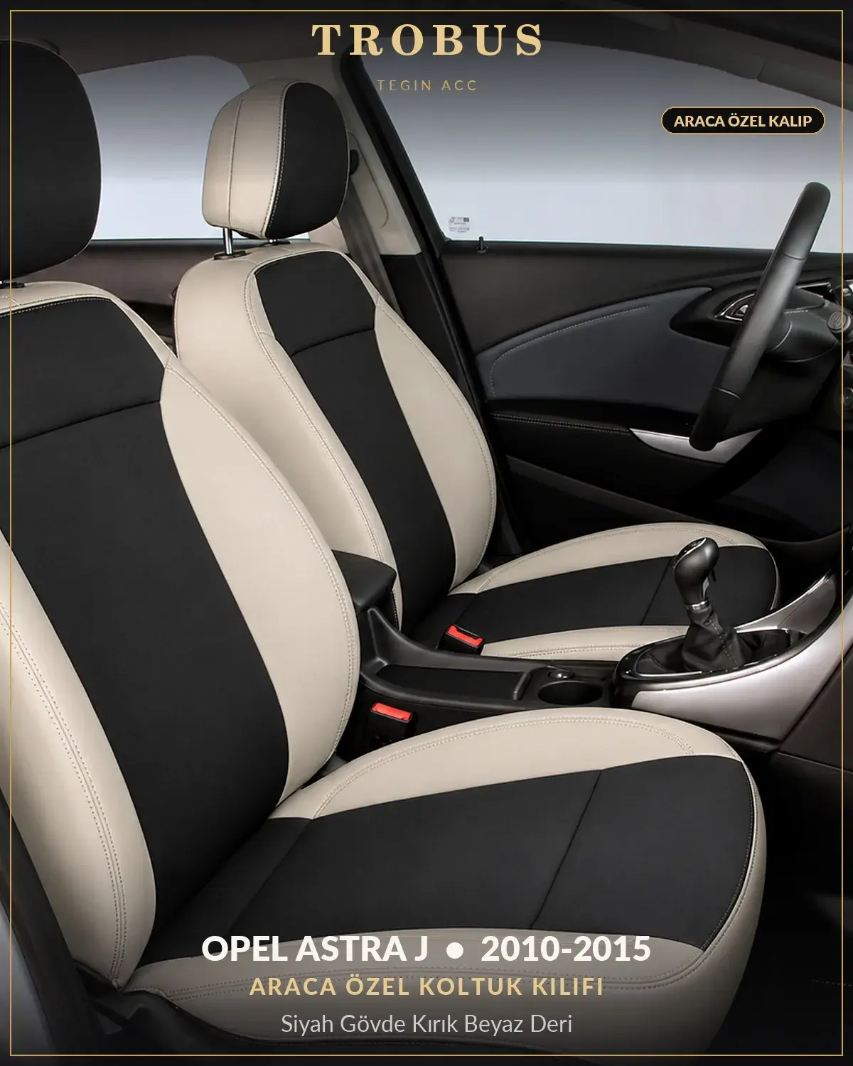 Opel Astra J 2010-2015 Araca Özel Koltuk Kılıfı Siyah Gövde Kırık Beyaz Deri (1)