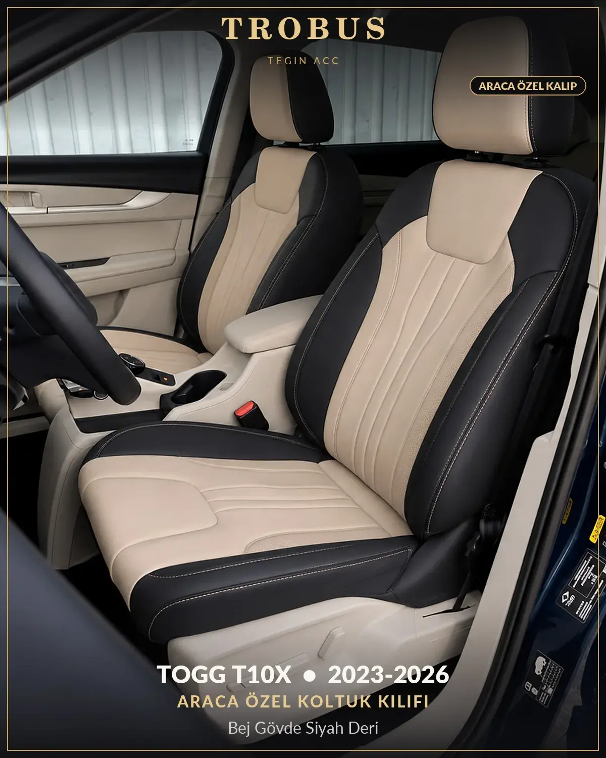 TOGG T10X 2023-2026 Araca Özel Koltuk Kılıfı Bej Gövde Siyah Deri (1)