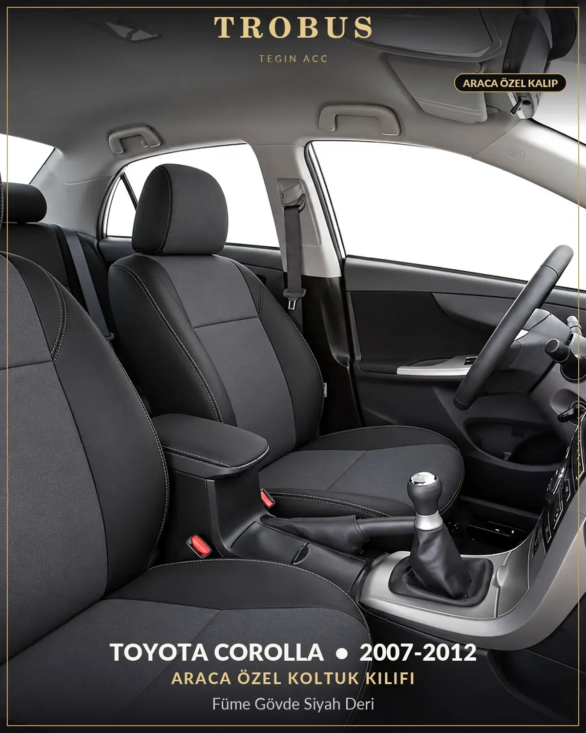 Toyota Corolla 2007-2012 Araca Özel Koltuk Kılıfı Füme Gövde Siyah Deri (1)