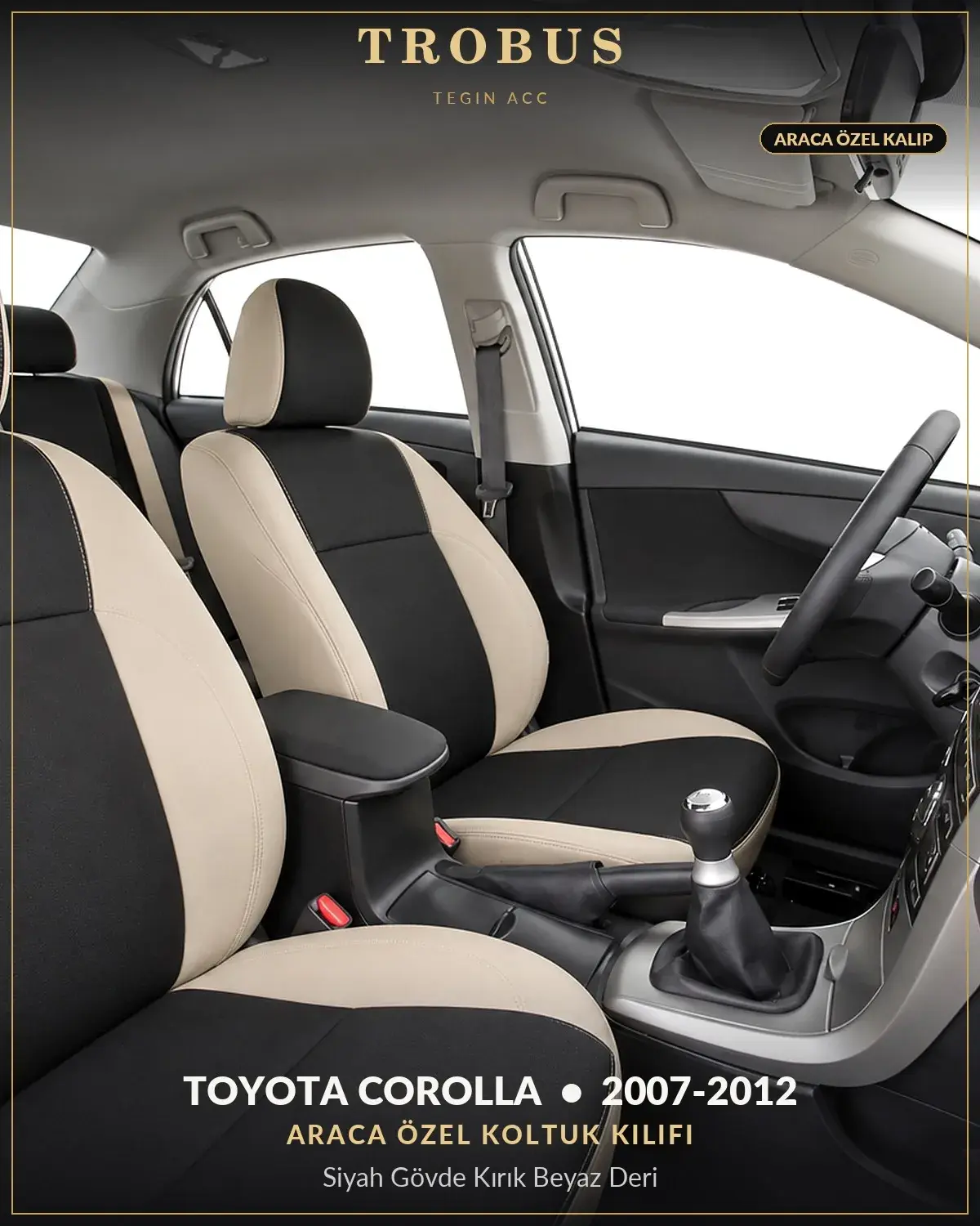 Toyota Corolla 2007-2012 Araca Özel Koltuk Kılıfı Siyah Gövde Kırık Beyaz Deri (1)
