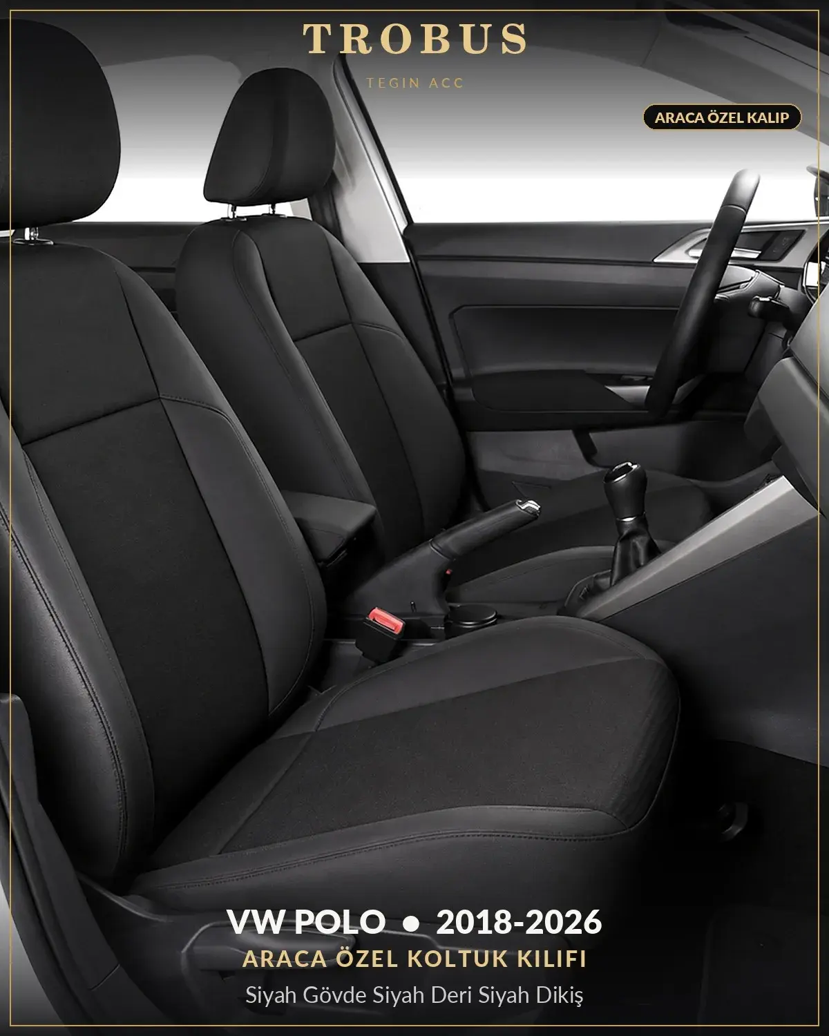Volkswagen Polo 2018-2026 Araca Özel Koltuk Kılıfı Siyah Gövde Siyah Deri Siyah Dikiş (1)