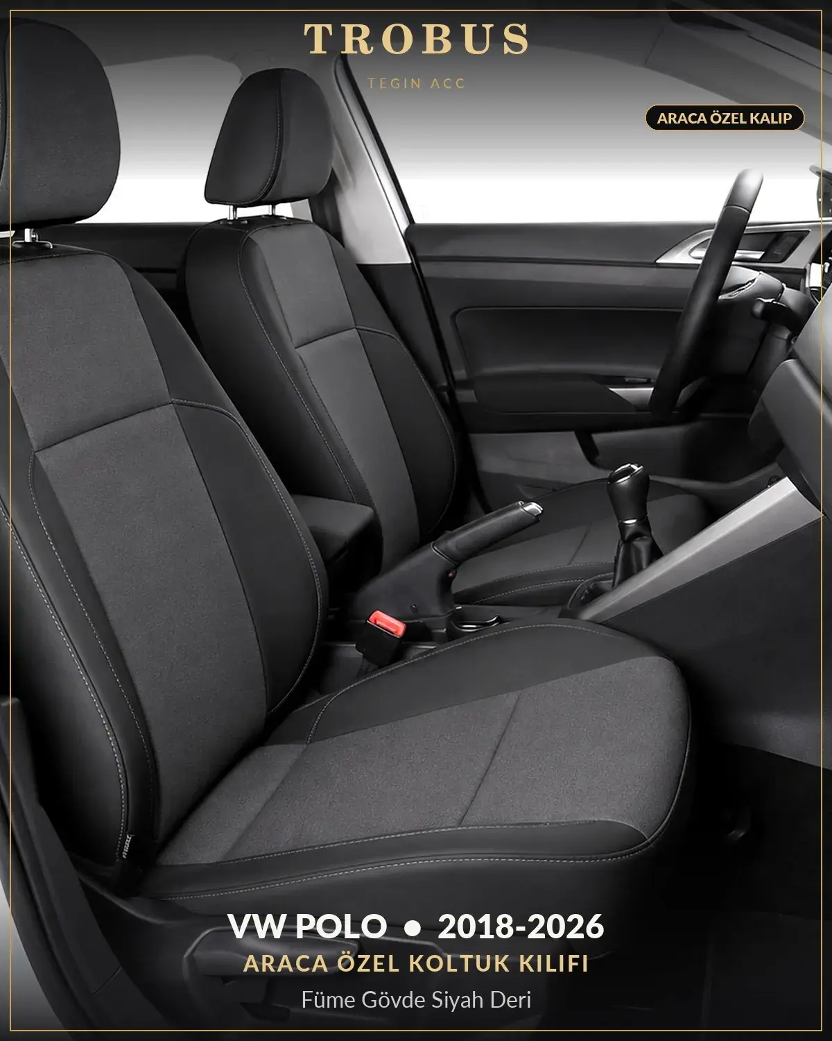 Volkswagen Polo 2018-2026 Araca Özel Koltuk Kılıfı Füme Gövde Siyah Deri (1)