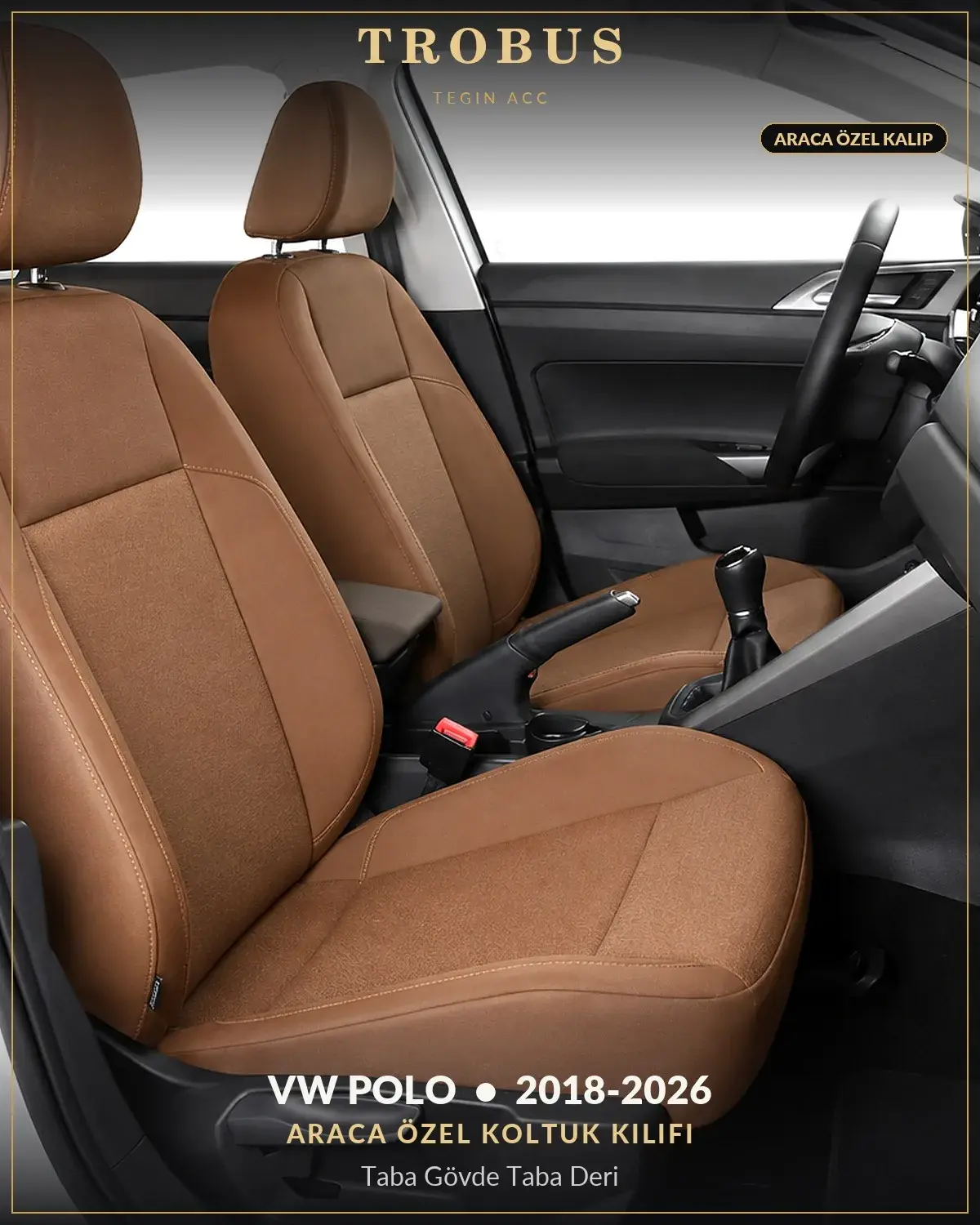 Volkswagen Polo 2018-2026 Araca Özel Koltuk Kılıfı Taba Gövde Taba Deri (1)