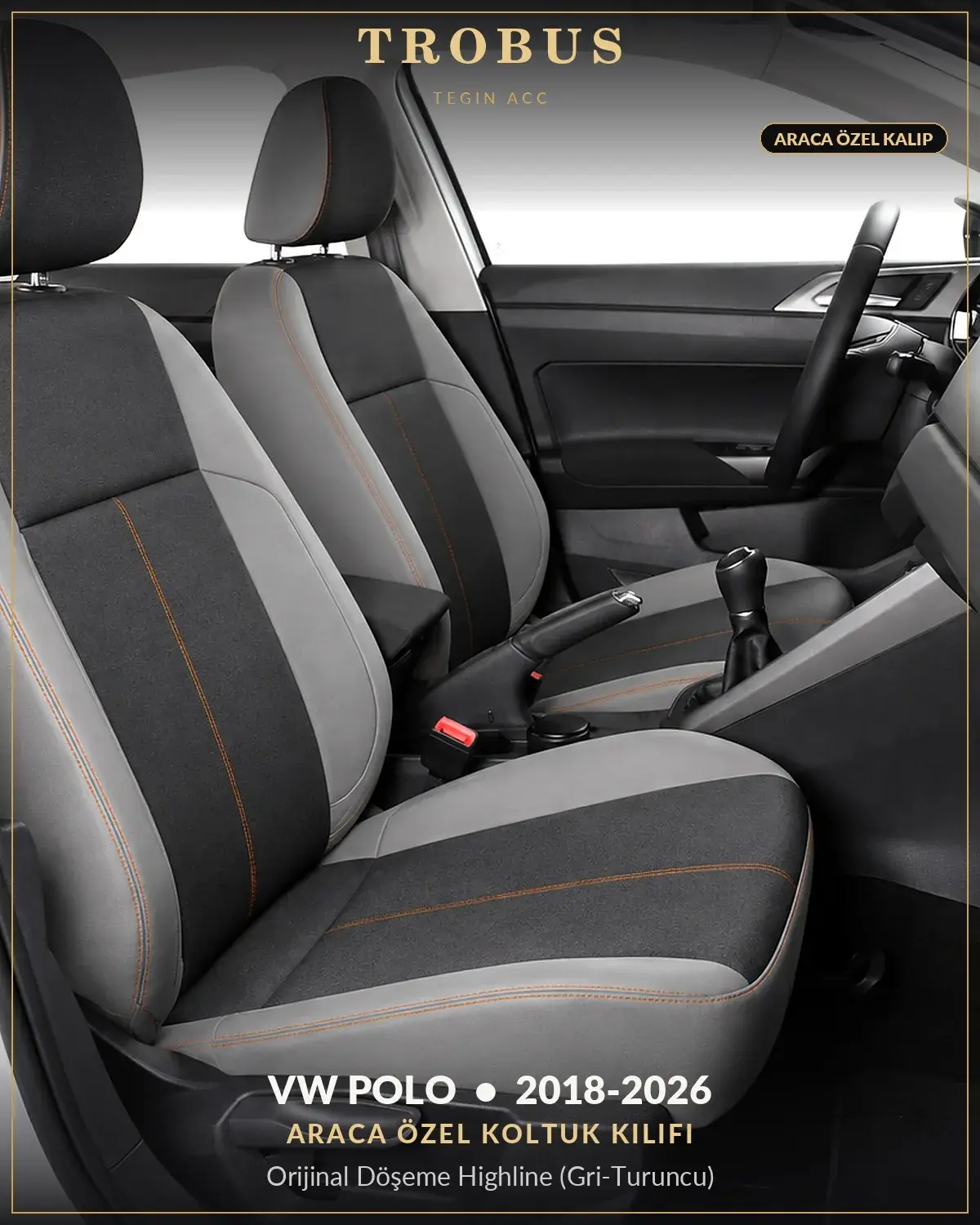 Volkswagen Polo 2018-2026 Araca Özel Koltuk Kılıfı Orijinal Döşeme Highline (Gri Turuncu) (1)