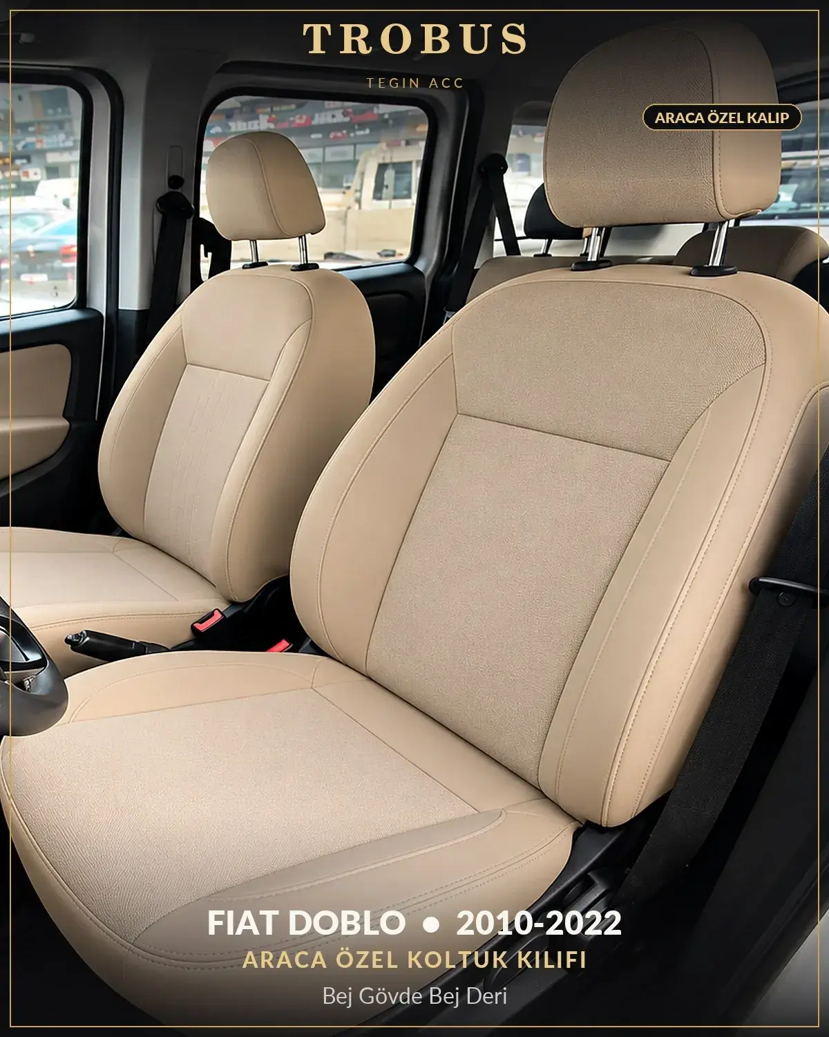 Fiat Doblo 2010-2022 Araca Özel Koltuk Kılıfı Bej Gövde Bej Deri (1)