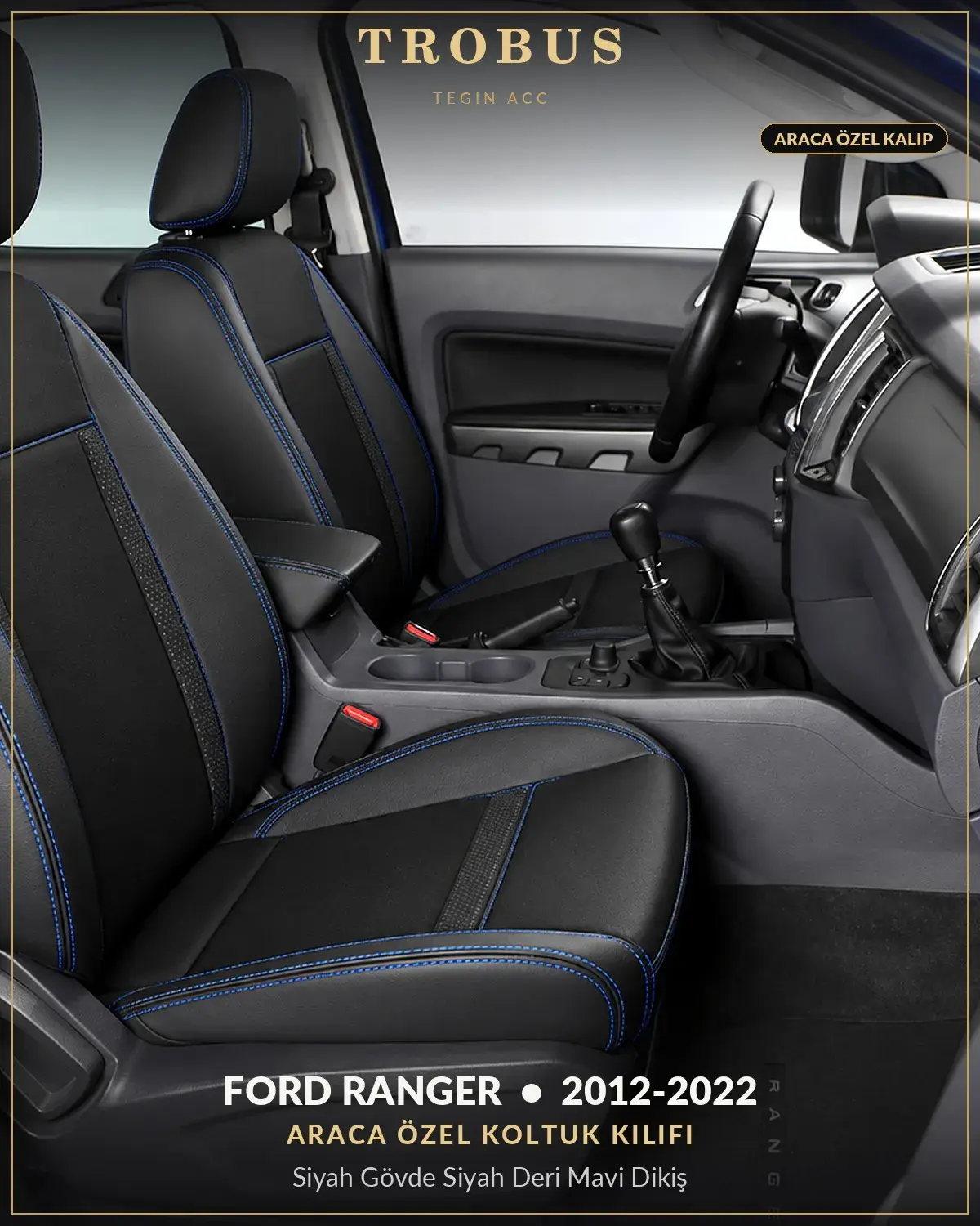 Ford Ranger 2012-2022 Araca Özel Koltuk Kılıfı Siyah Gövde Siyah Deri Mavi Dikiş (1)
