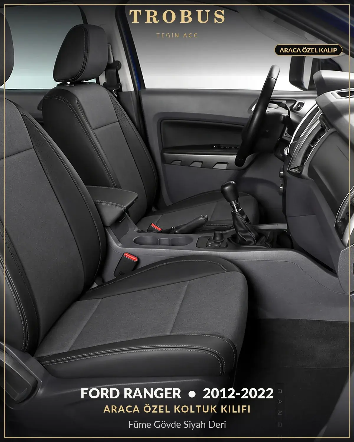 Ford Ranger 2012-2022 Araca Özel Koltuk Kılıfı Füme Gövde Siyah Deri (1)