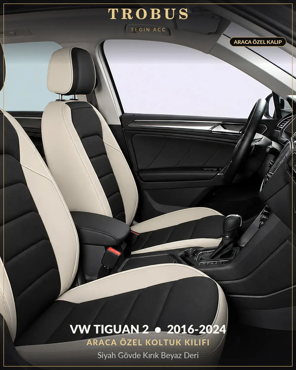 Volkswagen Tiguan 2 2016-2024 Araca Özel Koltuk Kılıfı Siyah Gövde Kırık Beyaz Deri (1)