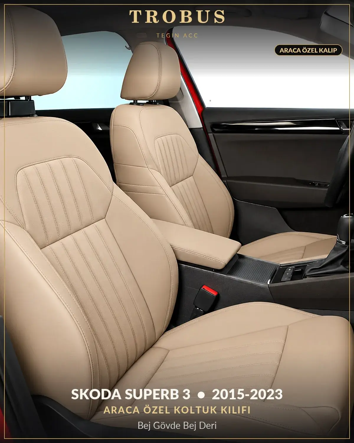 Skoda Superb 3 2015-2023 Araca Özel Koltuk Kılıfı Bej Gövde Bej Deri (1)