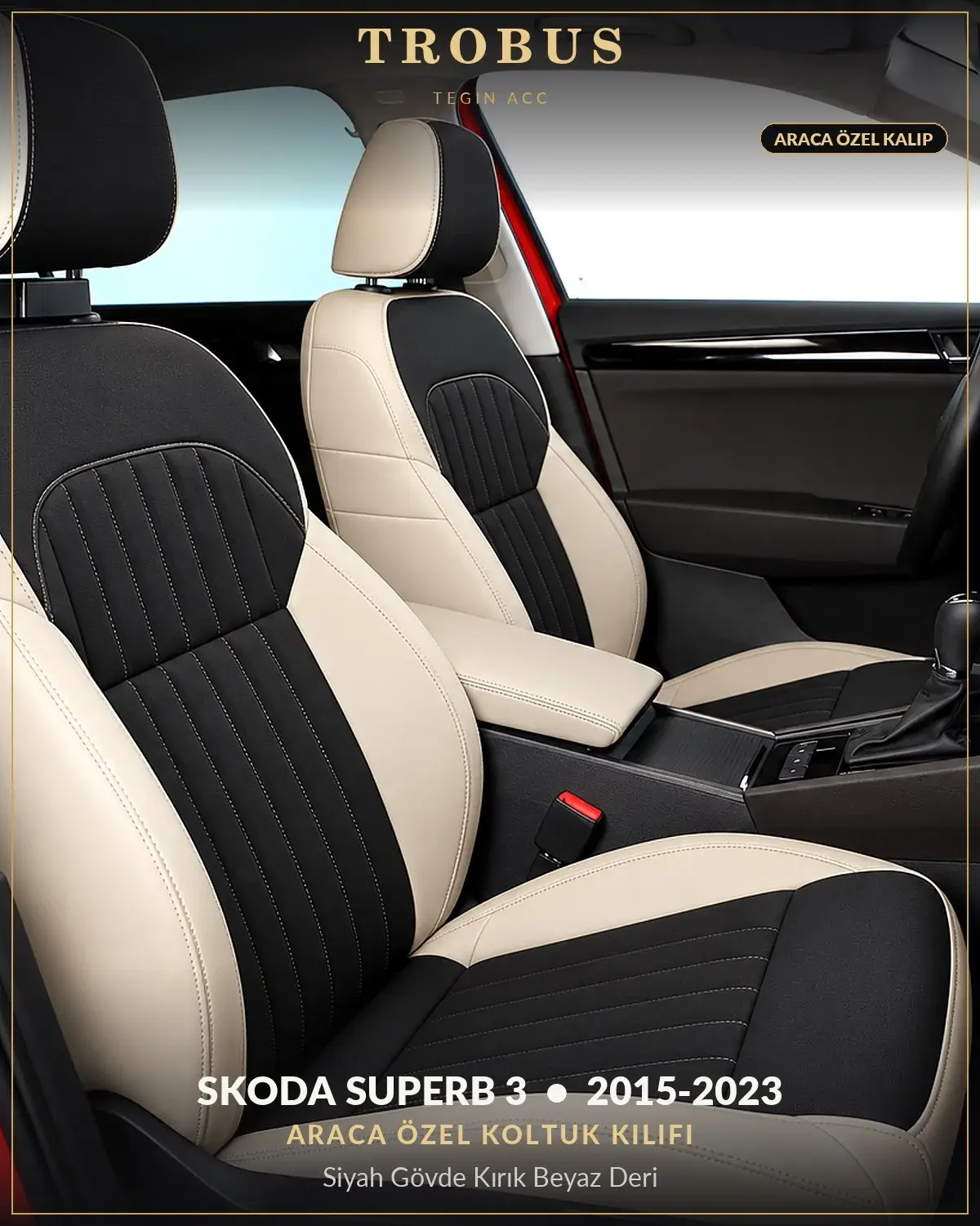 Skoda Superb 3 2015-2023 Araca Özel Koltuk Kılıfı Siyah Gövde Kırık Beyaz Deri (1)
