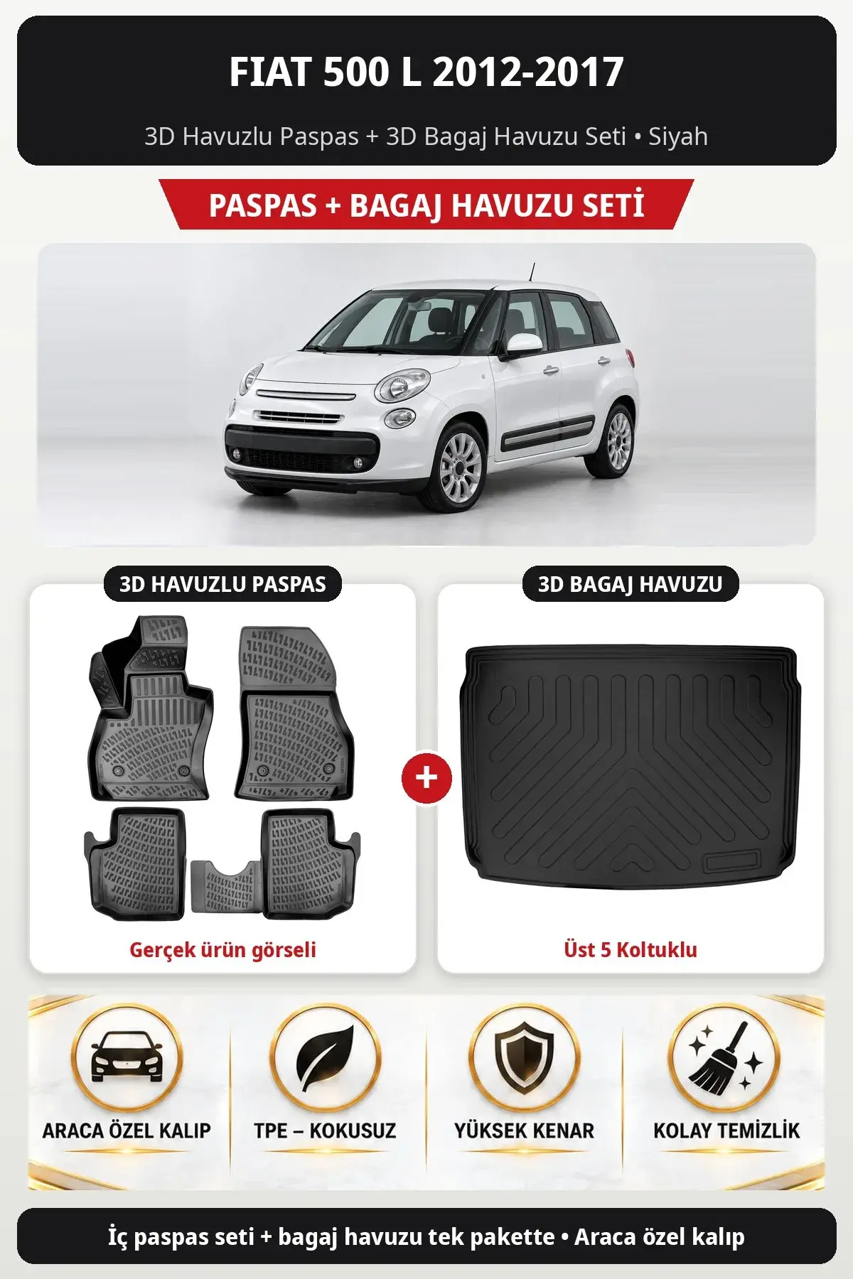 Fiat 500 L 2012-2017 3D Havuzlu Paspas + 3D Bagaj Havuzu Seti (Üst 5 Koltuklu) Siyah (1)