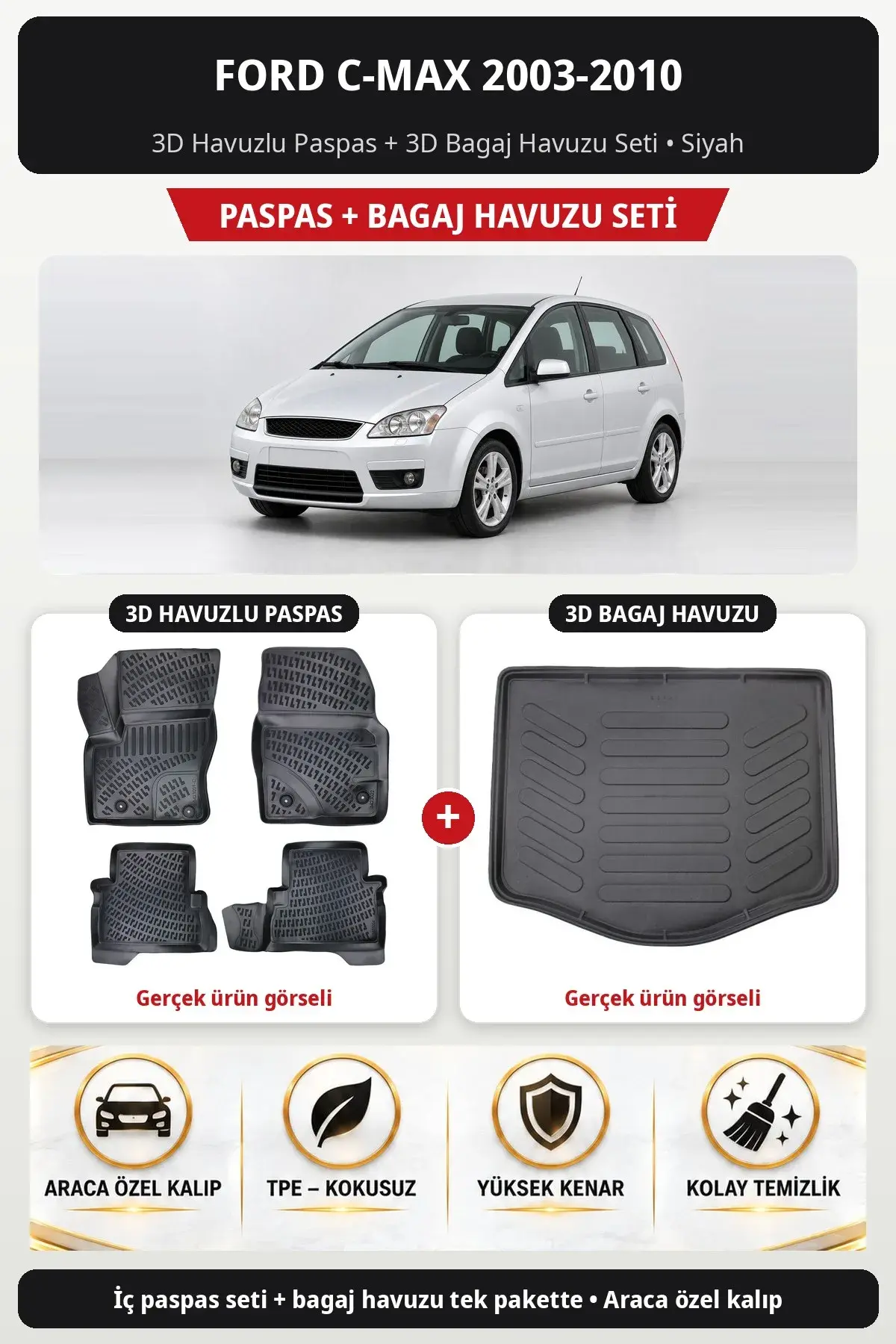 Ford C-Max 2003-2010 3D Havuzlu Paspas + 3D Bagaj Havuzu Seti Siyah (1)