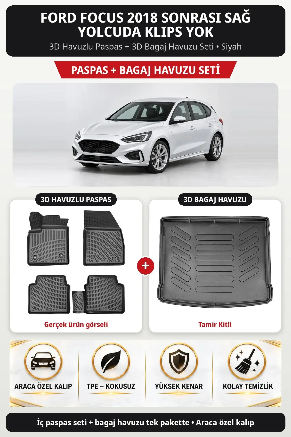 Ford Focus 2018 Sonrası Sağ Yolcuda Klips Yok 3D Paspas + Bagaj Havuzu Seti (Tamir Kitli) Siyah (1)
