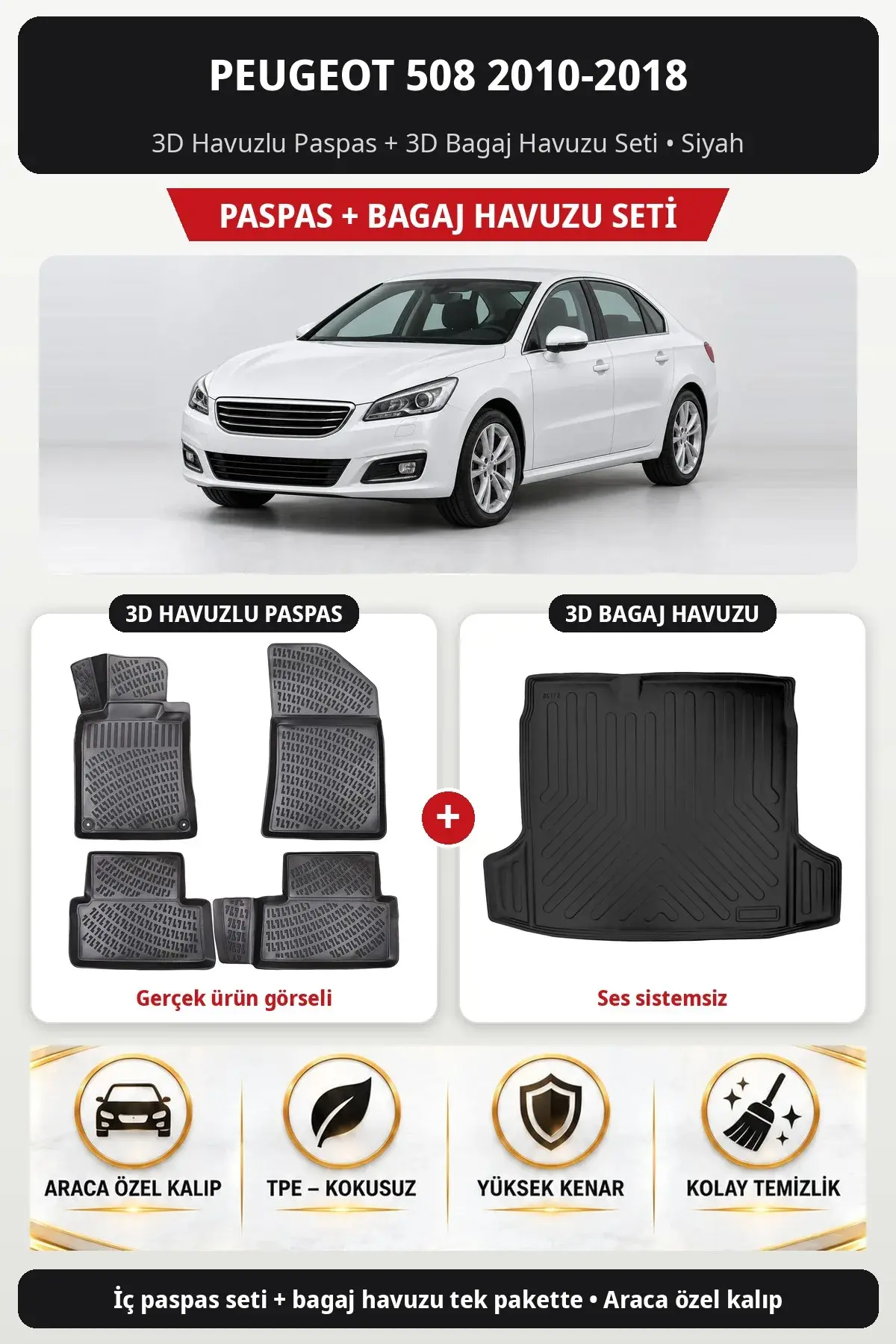 Peugeot 508 2010-2018 3D Havuzlu Paspas + 3D Bagaj Havuzu Seti (Ses sistemsiz) Siyah (1)