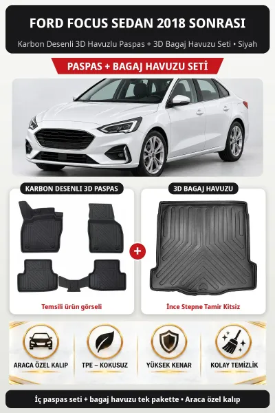 Ford Focus Sedan 2018 Sonrası Karbon 3D Paspas + Bagaj Havuzu Seti (İnce Stepne Tamir Kitsiz) Siyah