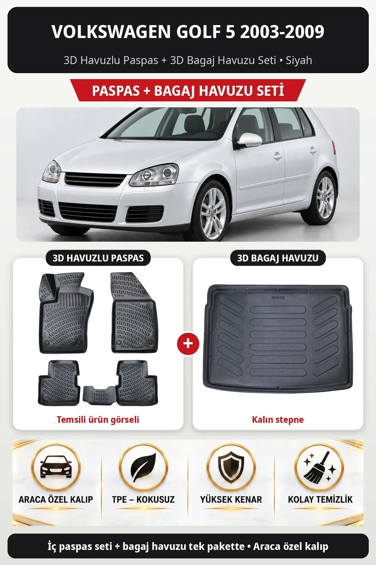 Volkswagen Golf 5 2003-2009 3D Havuzlu Paspas + 3D Bagaj Havuzu Seti (Kalın stepne) Siyah (1)