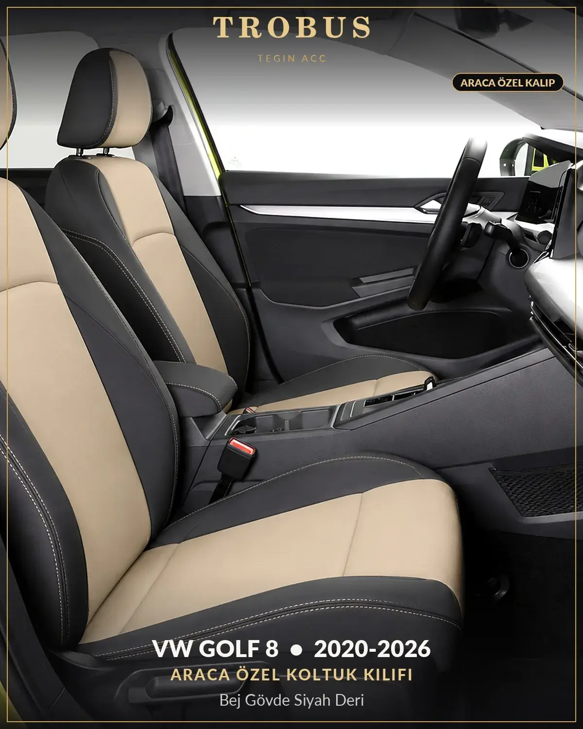 Volkswagen Golf 8 2020-2026 Araca Özel Koltuk Kılıfı Bej Gövde Siyah Deri (1)