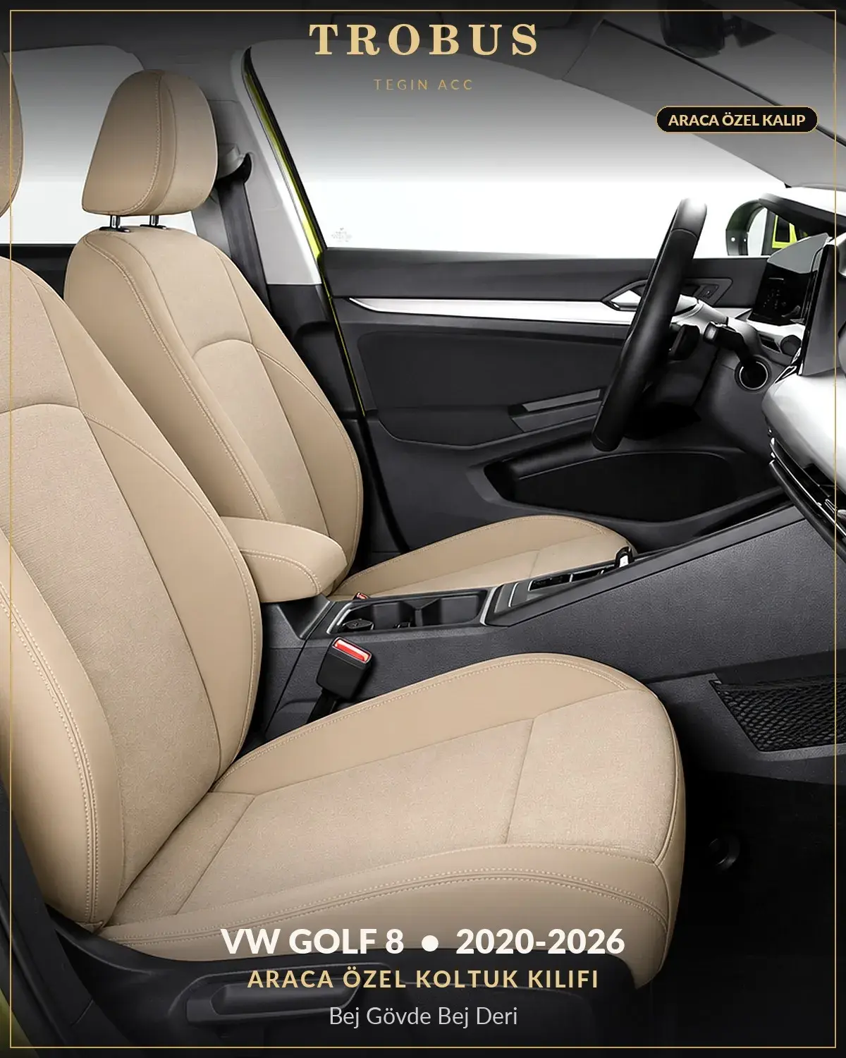 Volkswagen Golf 8 2020-2026 Araca Özel Koltuk Kılıfı Bej Gövde Bej Deri (1)