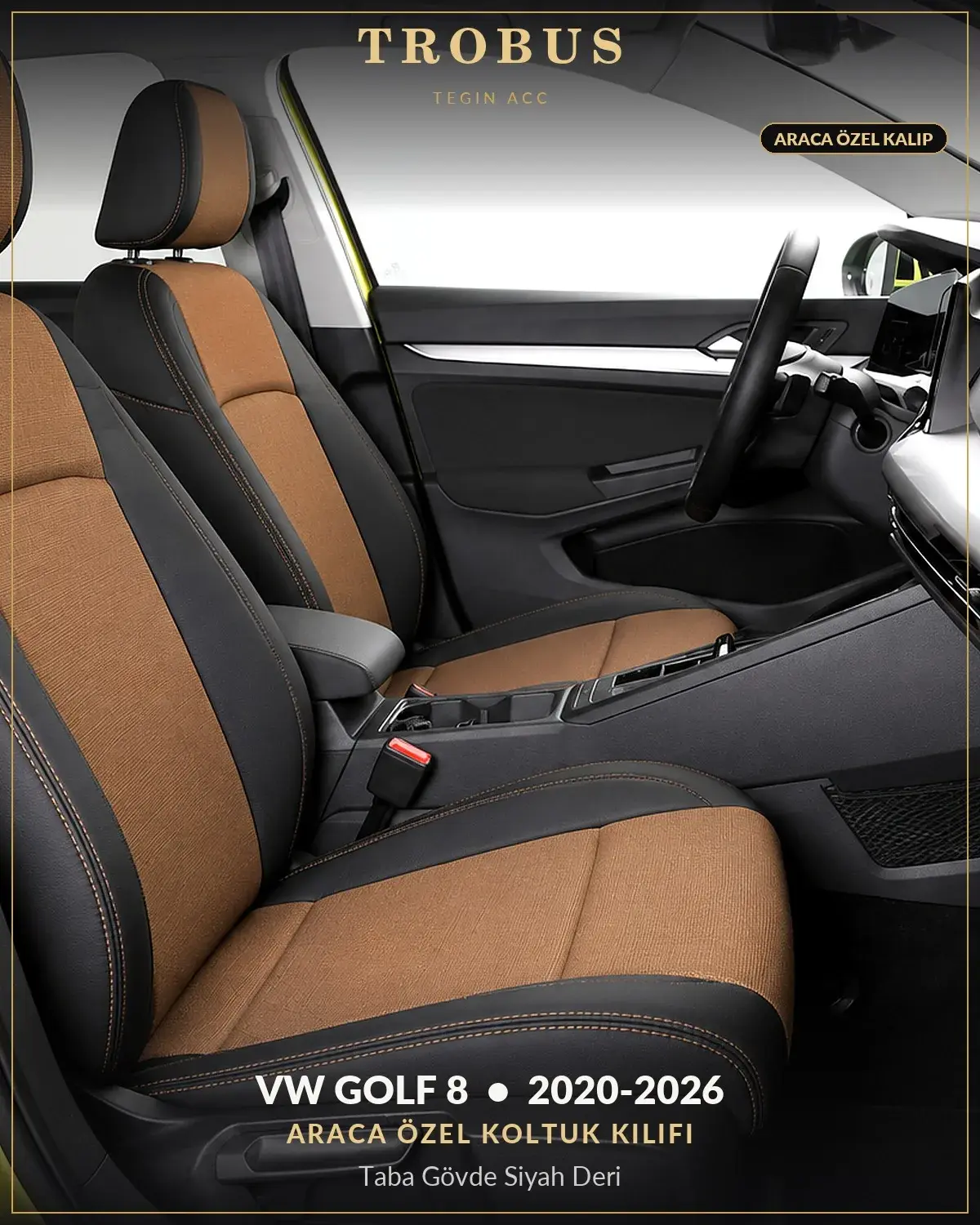 Volkswagen Golf 8 2020-2026 Araca Özel Koltuk Kılıfı Taba Gövde Siyah Deri (1)