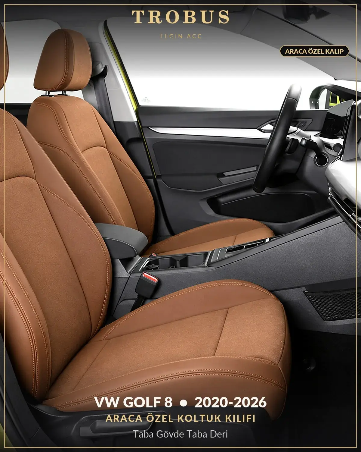 Volkswagen Golf 8 2020-2026 Araca Özel Koltuk Kılıfı Taba Gövde Taba Deri (1)