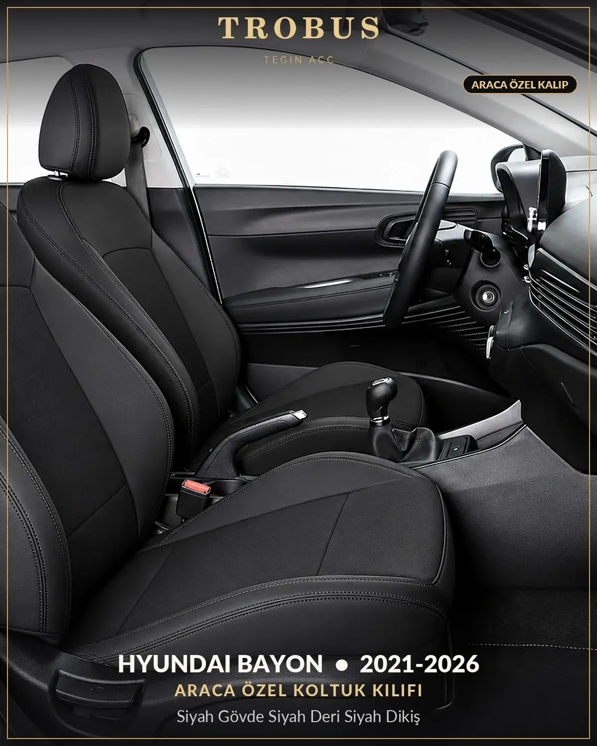 Hyundai Bayon 2021-2026 Araca Özel Koltuk Kılıfı Siyah Gövde Siyah Deri Siyah Dikiş (1)
