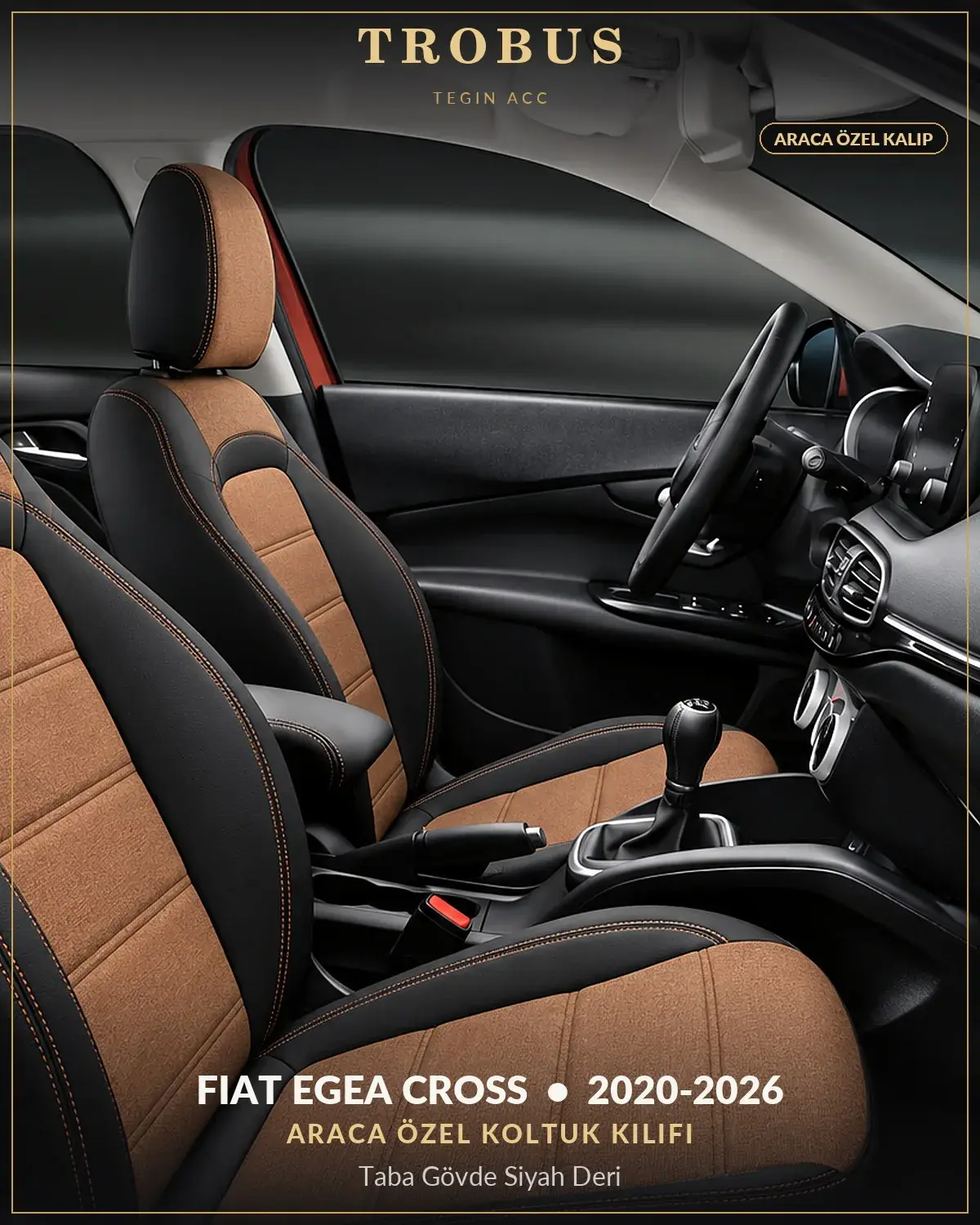 Fiat Egea Cross 2020-2026 Araca Özel Koltuk Kılıfı Taba Gövde Siyah Deri (1)