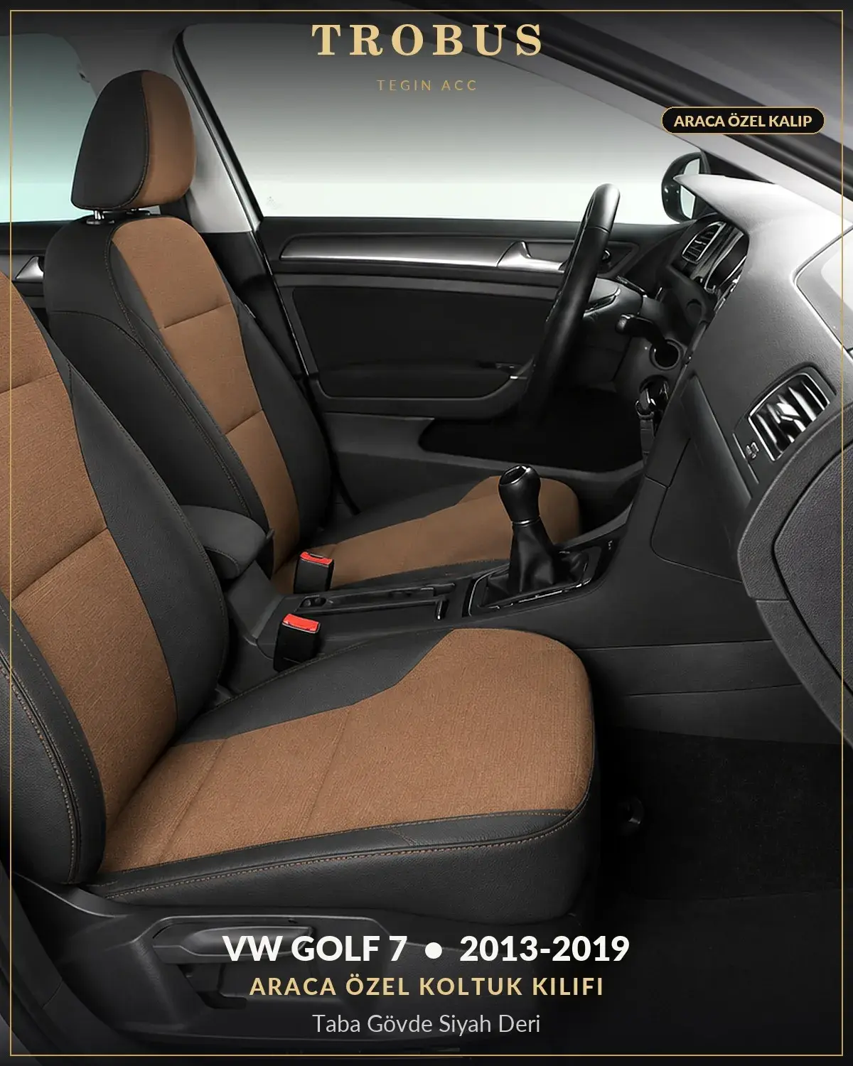 Volkswagen Golf 7 2013-2019 Araca Özel Koltuk Kılıfı Taba Gövde Siyah Deri (1)