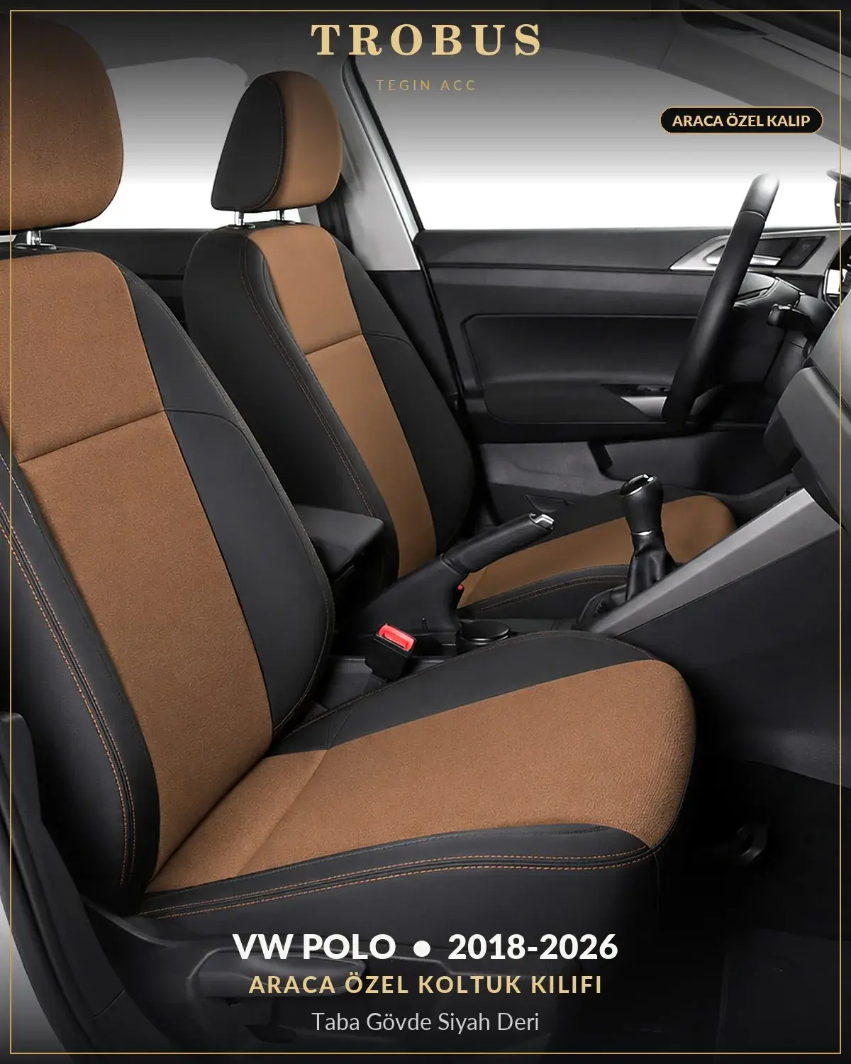 Volkswagen Polo 2018-2026 Araca Özel Koltuk Kılıfı Taba Gövde Siyah Deri (1)