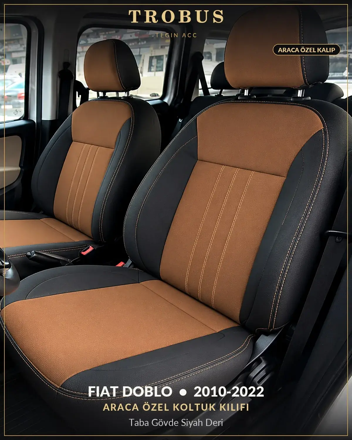 Fiat Doblo 2010-2022 Araca Özel Koltuk Kılıfı Taba Gövde Siyah Deri (1)