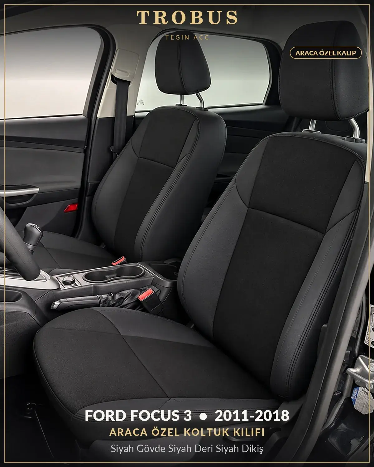 Ford Focus 3 2011-2018 Araca Özel Koltuk Kılıfı Siyah Gövde Siyah Deri Siyah Dikiş (1)