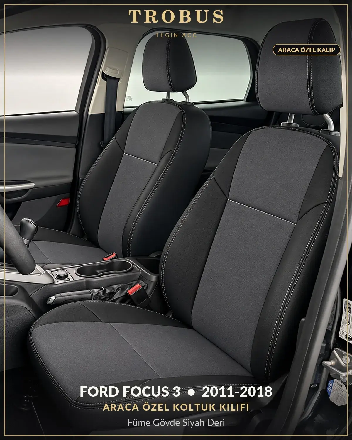 Ford Focus 3 2011-2018 Araca Özel Koltuk Kılıfı Füme Gövde Siyah Deri (1)