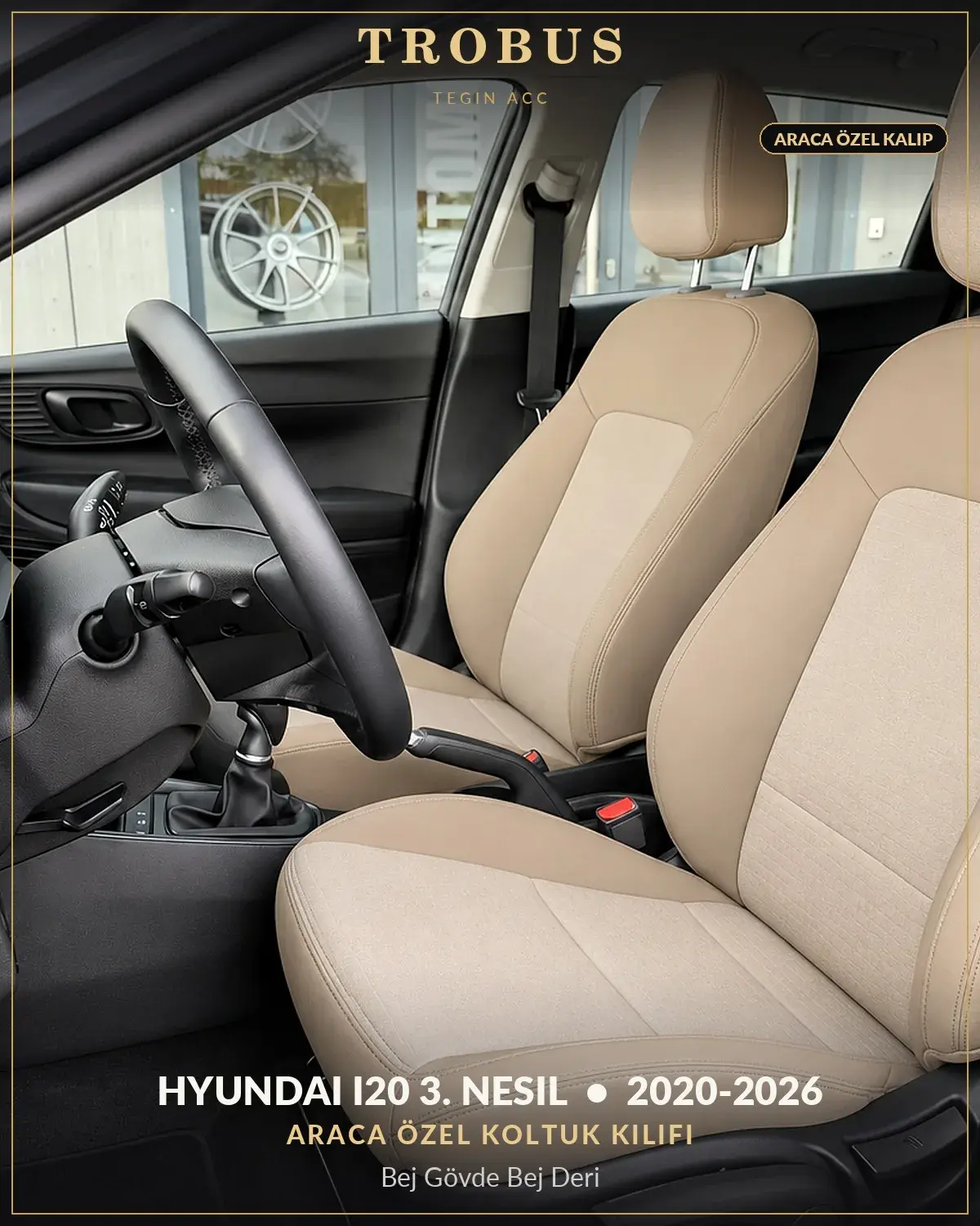 Hyundai i20 3. Nesil 2020-2026 Araca Özel Koltuk Kılıfı Bej Gövde Bej Deri (1)