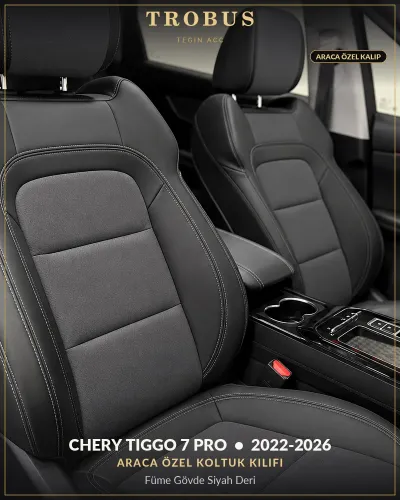 Chery Tiggo 7 Pro 2022-2026 Araca Özel Koltuk Kılıfı Füme Gövde Siyah Deri