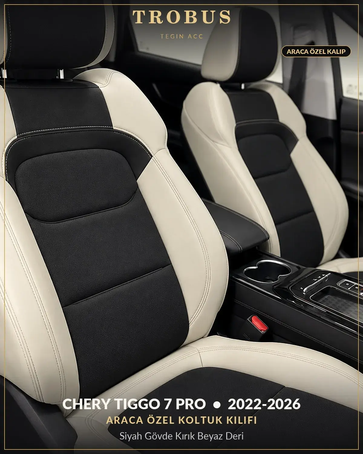 Chery Tiggo 7 Pro 2022-2026 Araca Özel Koltuk Kılıfı Siyah Gövde Kırık Beyaz Deri (1)