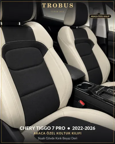 Chery Tiggo 7 Pro 2022-2026 Araca Özel Koltuk Kılıfı Siyah Gövde Kırık Beyaz Deri