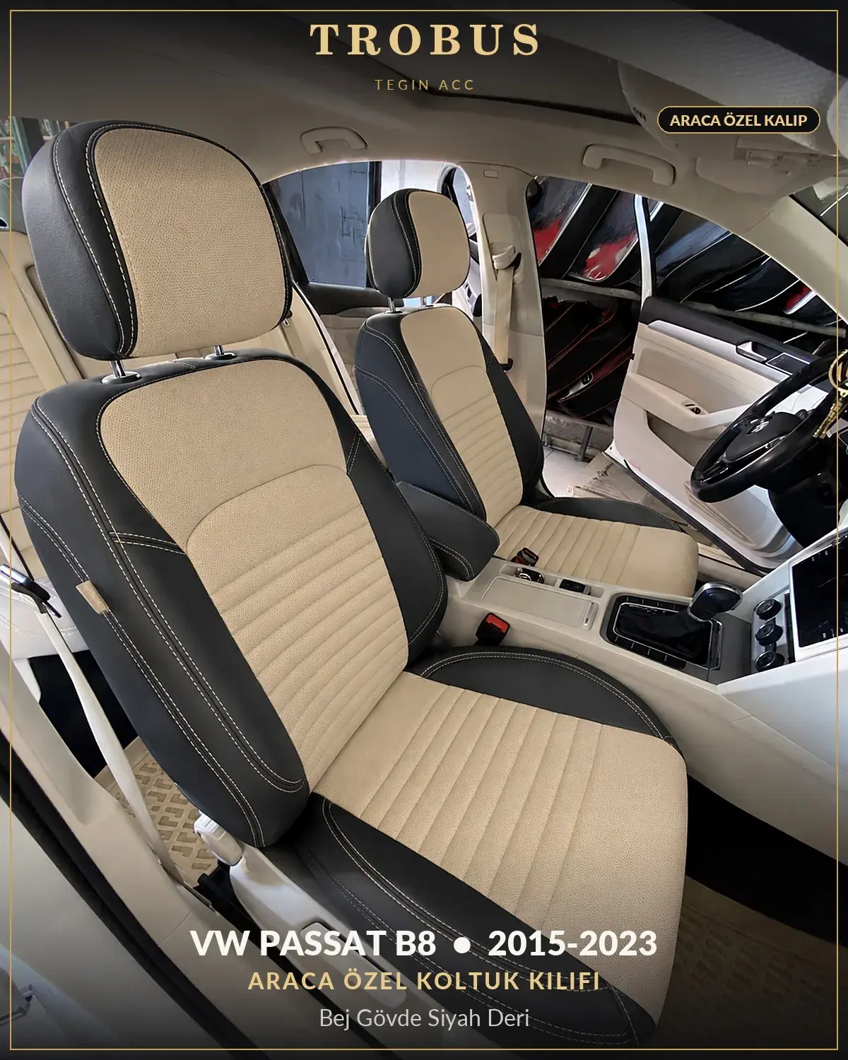Volkswagen Passat B8 2015-2023 Araca Özel Koltuk Kılıfı Bej Gövde Siyah Deri (1)
