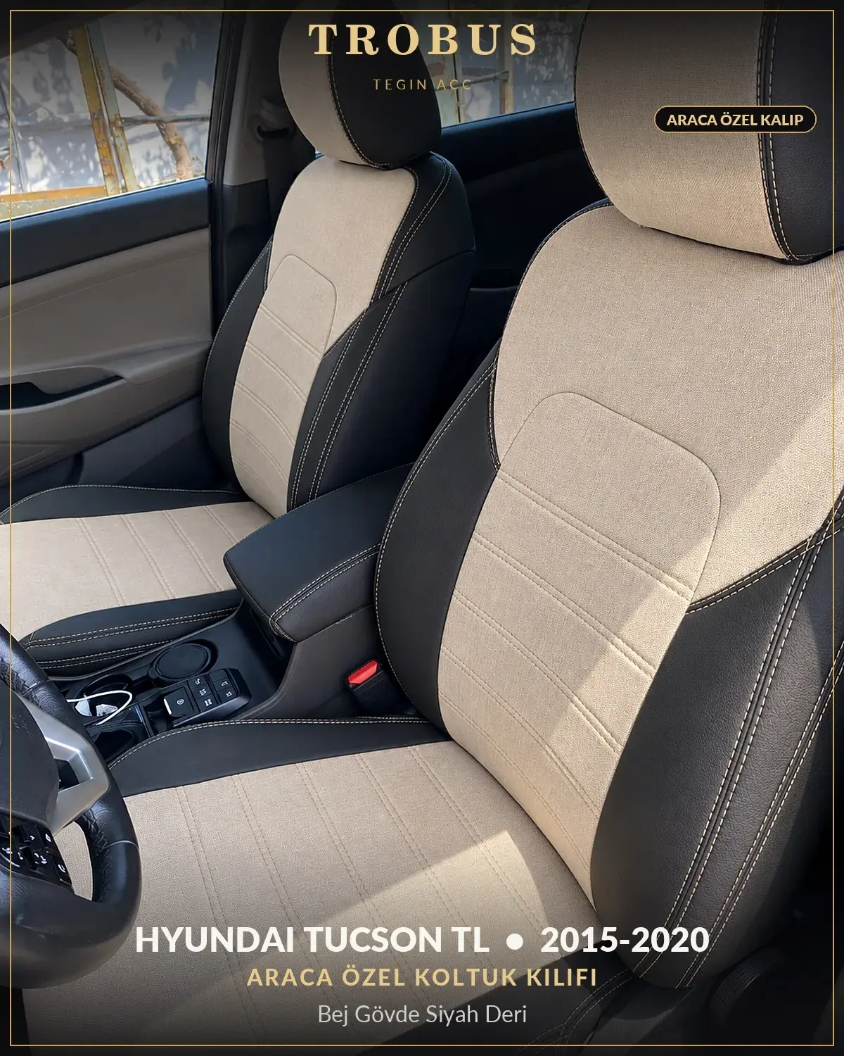 Hyundai Tucson TL 2015-2020 Araca Özel Koltuk Kılıfı Bej Gövde Siyah Deri (1)