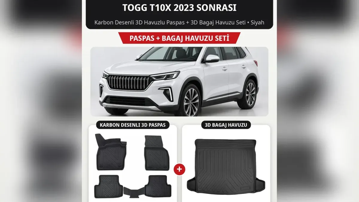 Togg T10X Paspas, Bagaj Havuzu ve Koltuk Kılıfı Rehberi