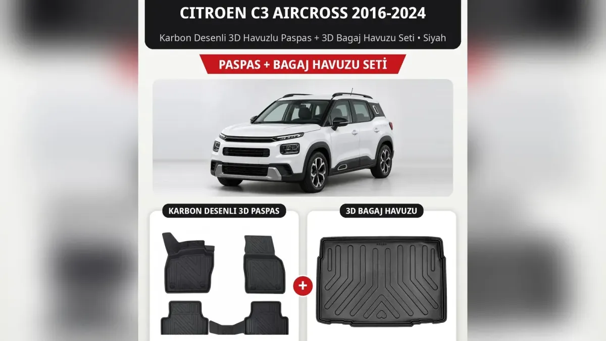 Citroen C3 Aircross Paspas ve Bagaj Havuzu: İki Nesil Rehberi