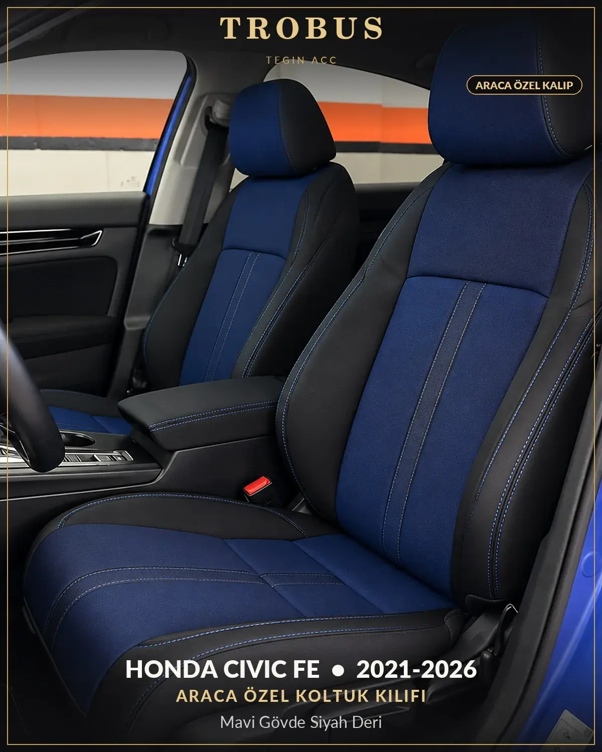 Honda Civic FE 2021-2026 Araca Özel Koltuk Kılıfı Mavi Gövde Siyah Deri (1)