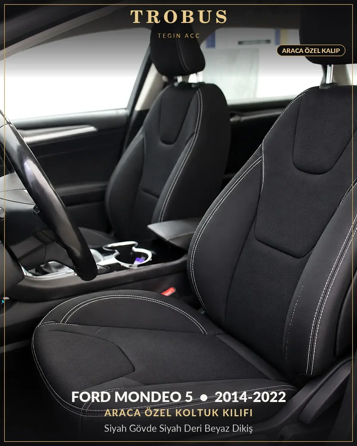 Ford Mondeo 5 2014-2022 Araca Özel Koltuk Kılıfı Siyah Gövde Siyah Deri Beyaz Dikiş (1)