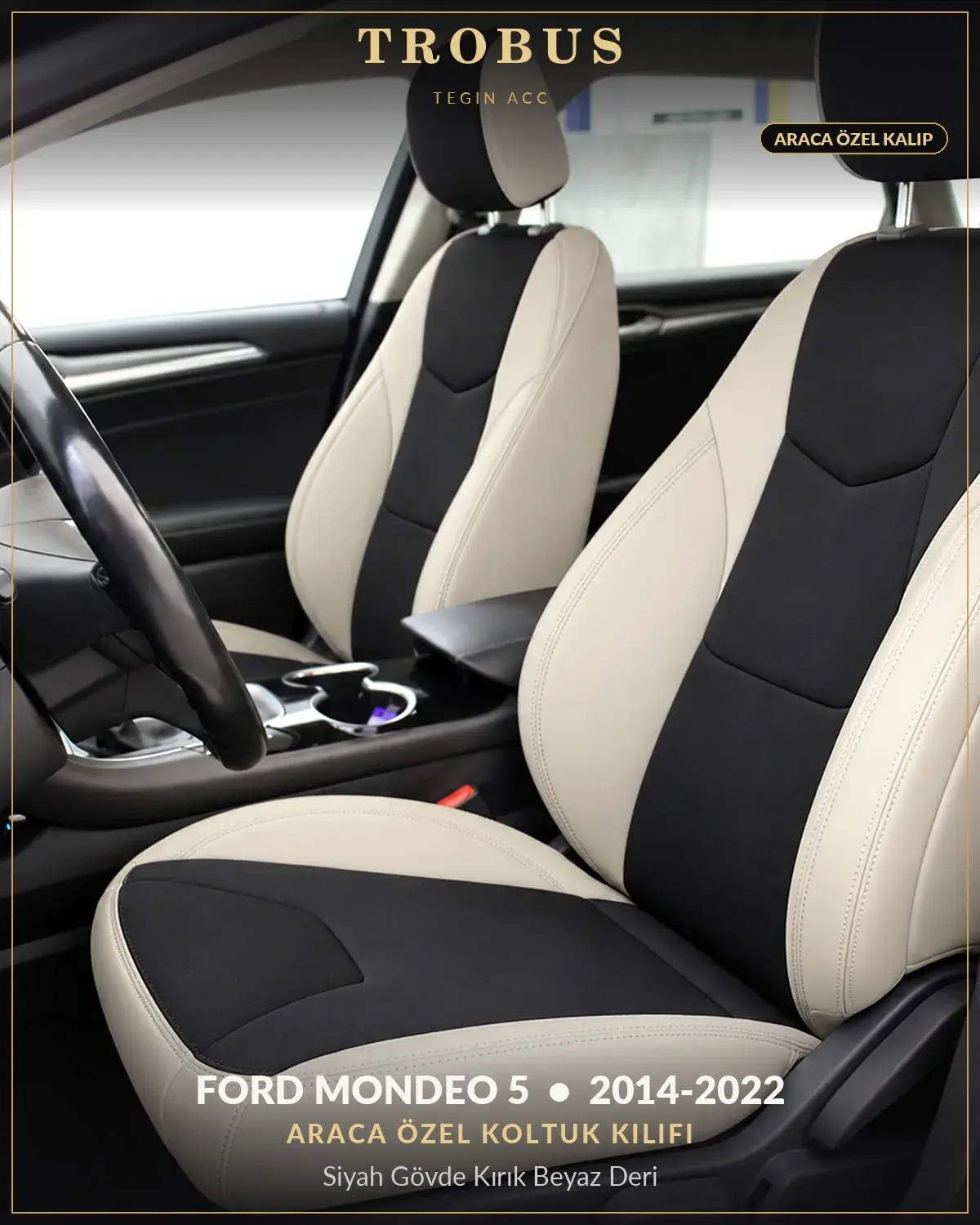 Ford Mondeo 5 2014-2022 Araca Özel Koltuk Kılıfı Siyah Gövde Kırık Beyaz Deri (1)