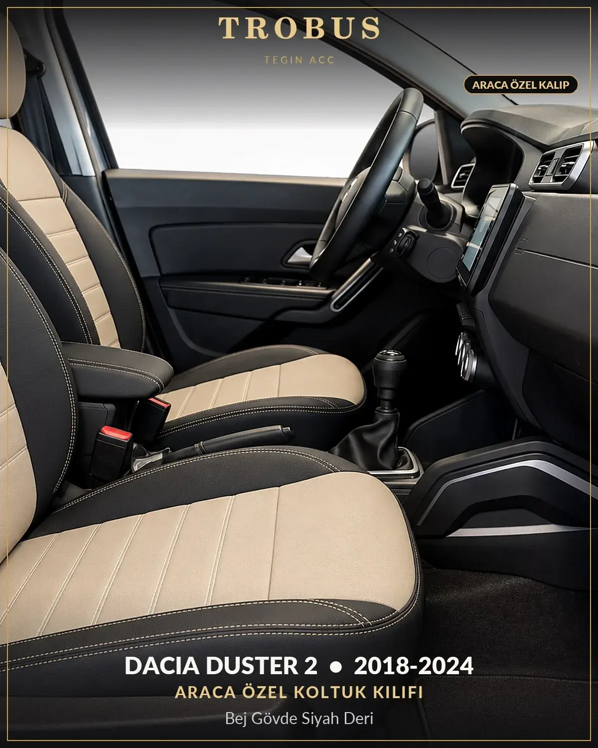 Dacia Duster 2 2018-2024 Araca Özel Koltuk Kılıfı Bej Gövde Siyah Deri (1)