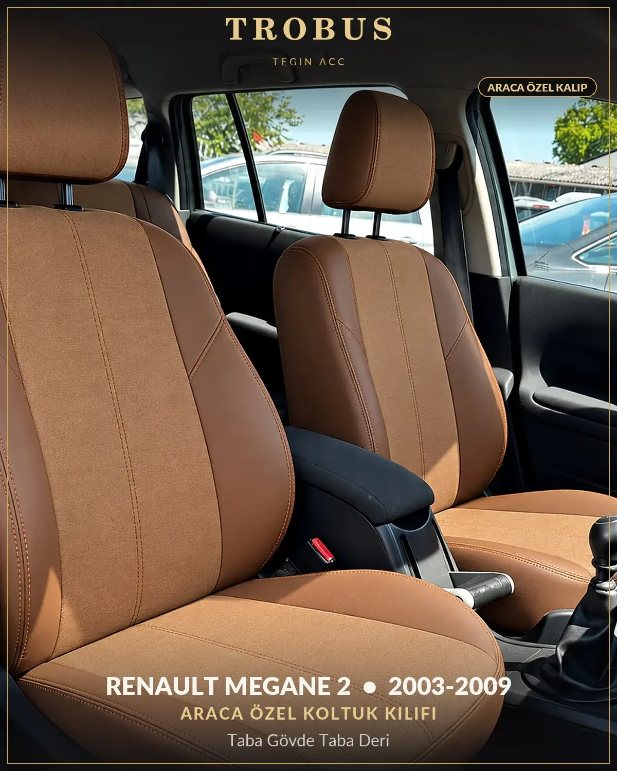 Renault Megane 2 2003-2009 Araca Özel Koltuk Kılıfı Taba Gövde Taba Deri (1)