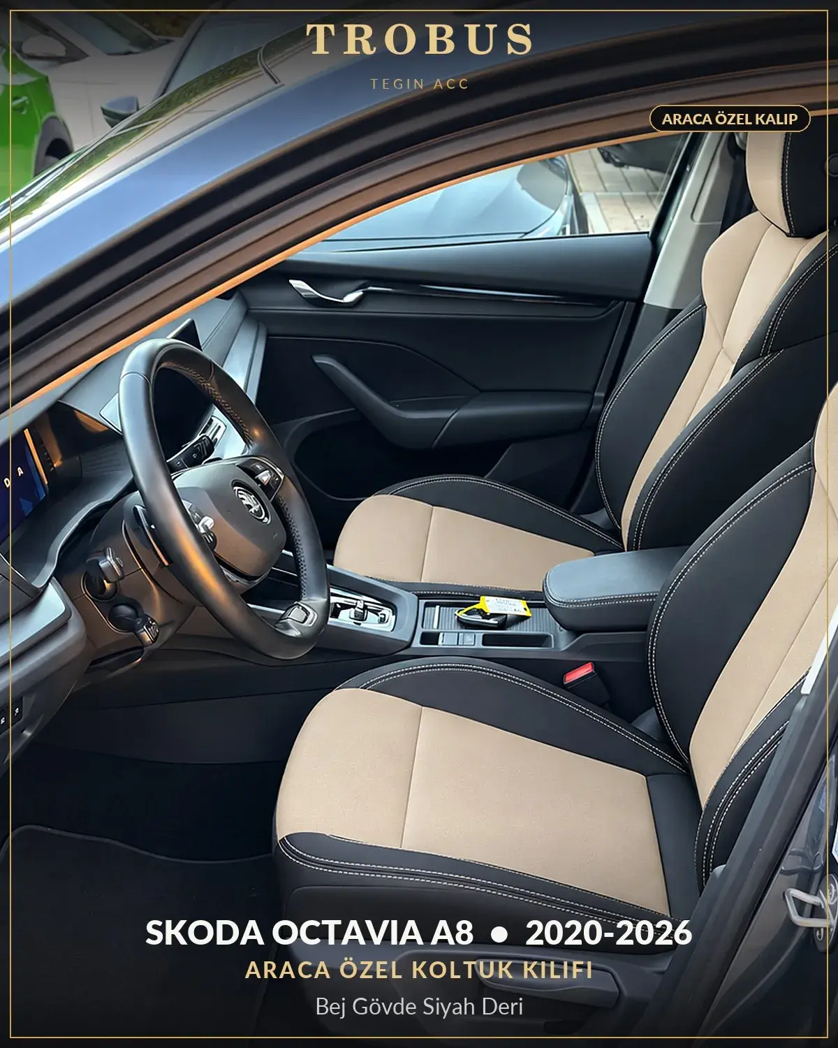 Skoda Octavia A8 2020-2026 Araca Özel Koltuk Kılıfı Bej Gövde Siyah Deri (1)