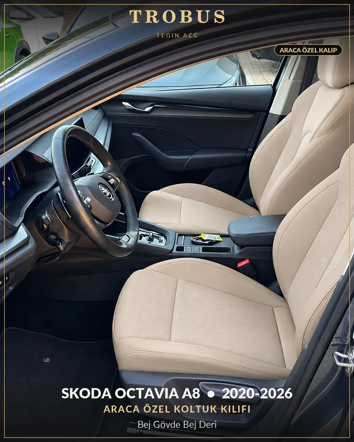 Skoda Octavia A8 2020-2026 Araca Özel Koltuk Kılıfı Bej Gövde Bej Deri (1)