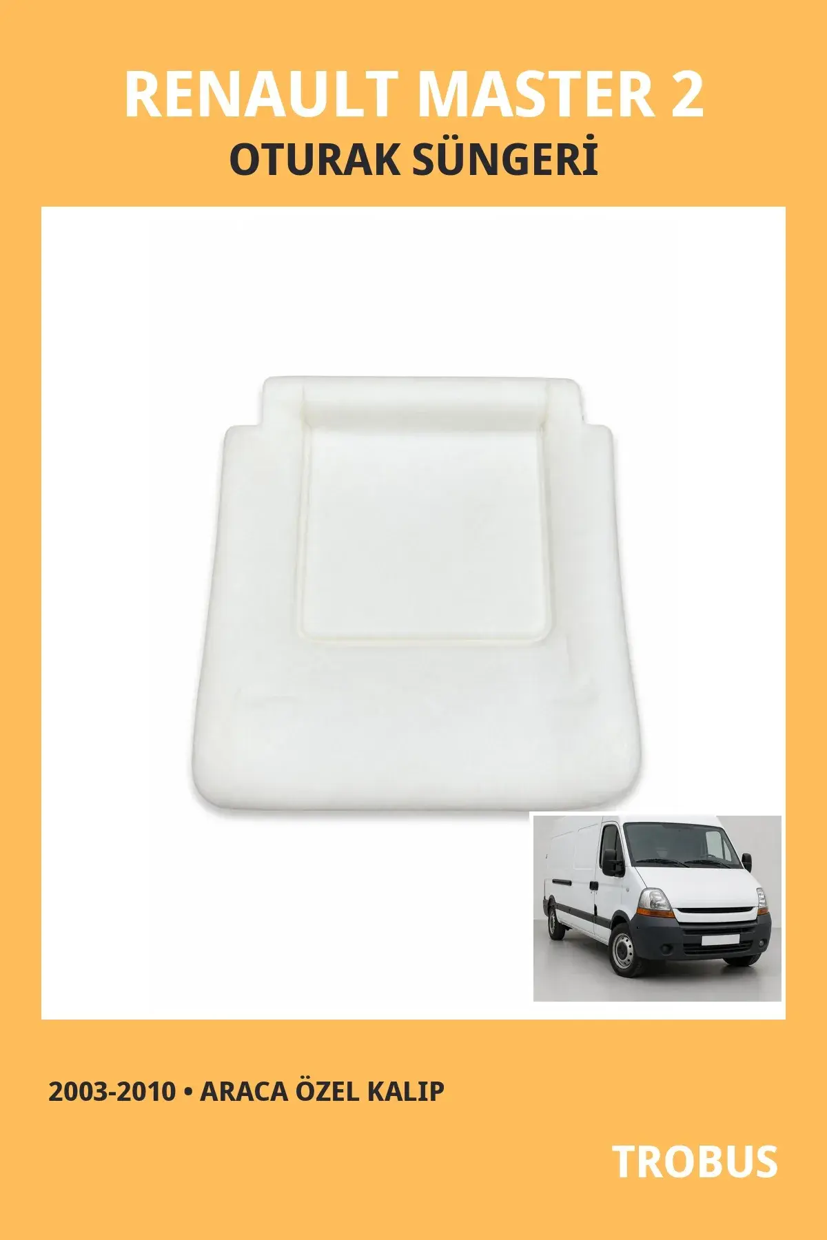 Renault Master 2 2003-2010 Uyumlu Koltuk Oturak Süngeri Araca Özel Kalıp Oturak 1