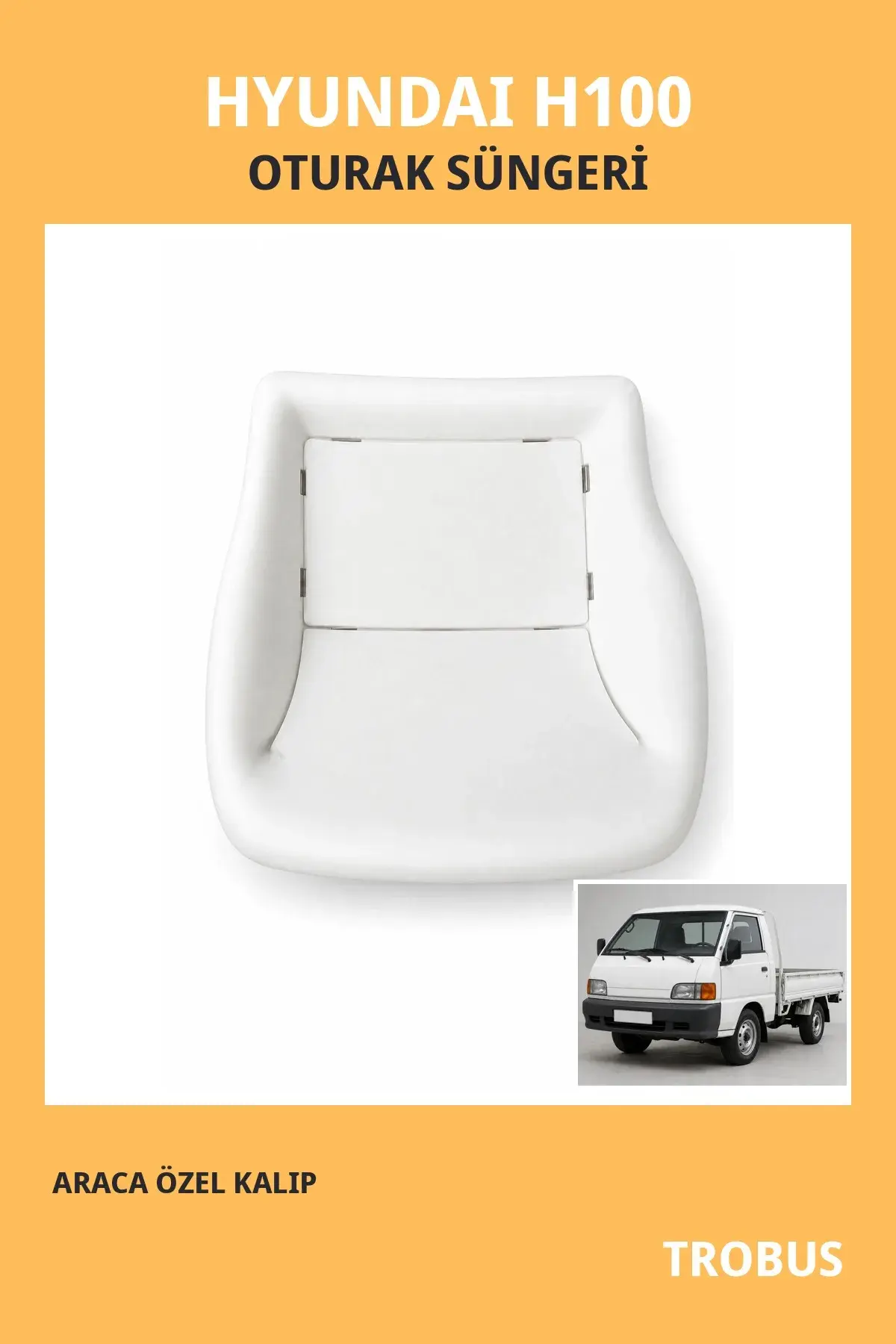 Hyundai H100 Kamyonet / Panelvan Uyumlu Koltuk Oturak Süngeri Araca Özel Kalıp Oturak 1