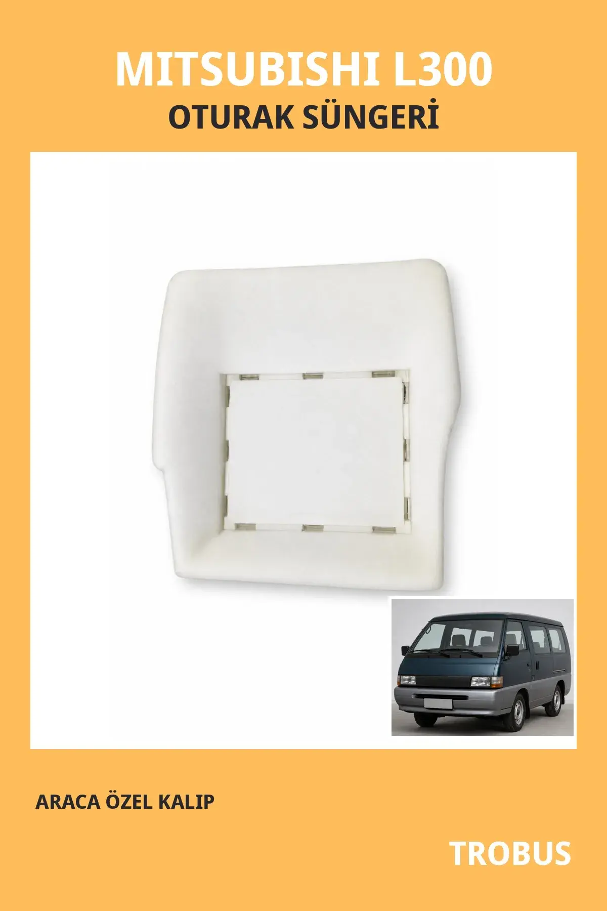 Mitsubishi L300 Kamyonet / Panelvan Uyumlu Koltuk Oturak Süngeri Araca Özel Kalıp Oturak 1
